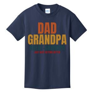 Dad Grandpa Great Grandpa Just Keep Getting Better Kids T-Shirt