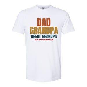 Dad Grandpa Great Grandpa Just Keep Getting Better Softstyle CVC T-Shirt