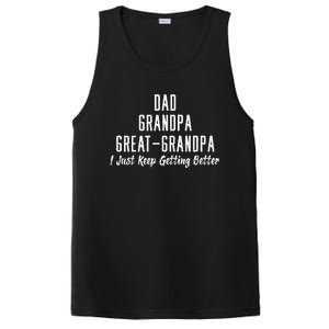 Dad Grandpa Great Grandpa,I Just Keep Getting Better PosiCharge Competitor Tank