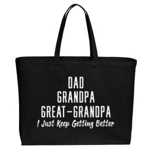 Dad Grandpa Great Grandpa,I Just Keep Getting Better Cotton Canvas Jumbo Tote