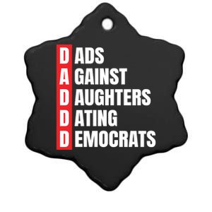 Daddd Great Gift Dads Against Daughters Dating Democrats Gift Ceramic Star Ornament