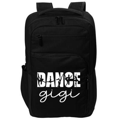 Dance Gigi Grandma Gigi Of A Dancer Dancing Gigi Gift Impact Tech Backpack