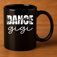 Dance Gigi Grandma Gigi Of A Dancer Dancing Gigi Gift 11oz C Handle Ceramic Mug