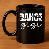 Dance Gigi Grandma Gigi Of A Dancer Dancing Gigi Gift 11oz C Handle Ceramic Mug