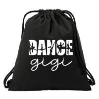 Dance Gigi Grandma Gigi Of A Dancer Dancing Gigi Gift Drawstring Bag