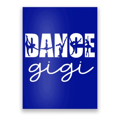 Dance Gigi Grandma Gigi Of A Dancer Dancing Gigi Gift Poster