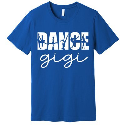 Dance Gigi Grandma Gigi Of A Dancer Dancing Gigi Gift Premium T-Shirt