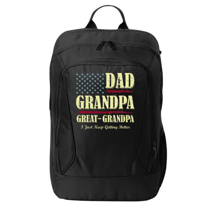 Dad Grandpa Great Grandpa I Just Keep Getting Better Vintage City Backpack