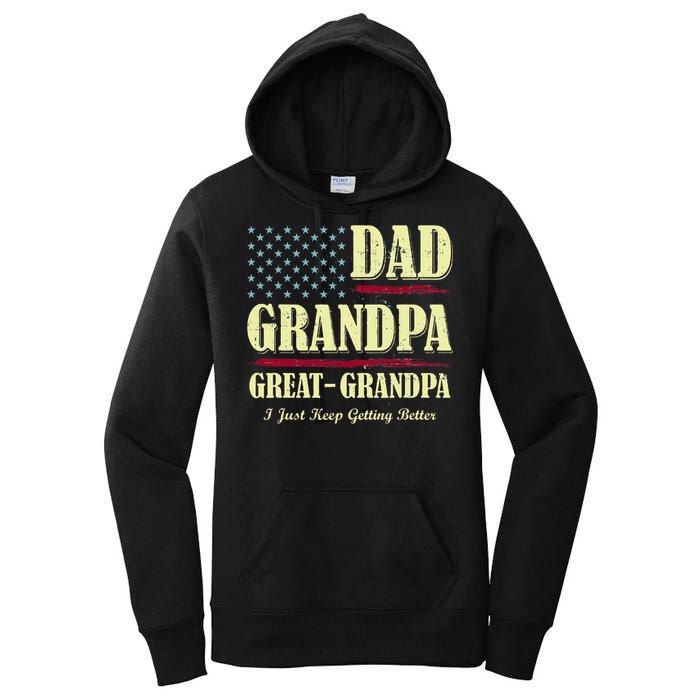 Dad Grandpa Great Grandpa I Just Keep Getting Better Vintage Women's Pullover Hoodie