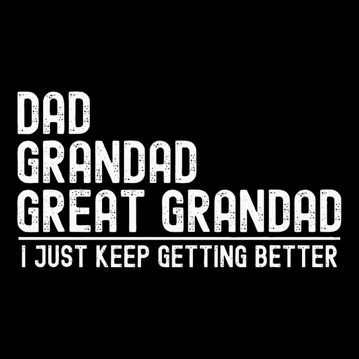 Dad Grandad Great Grandad  I Just Keep Getting Better Impact Tech Backpack