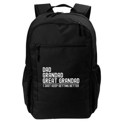 Dad Grandad Great Grandad  I Just Keep Getting Better Backpack