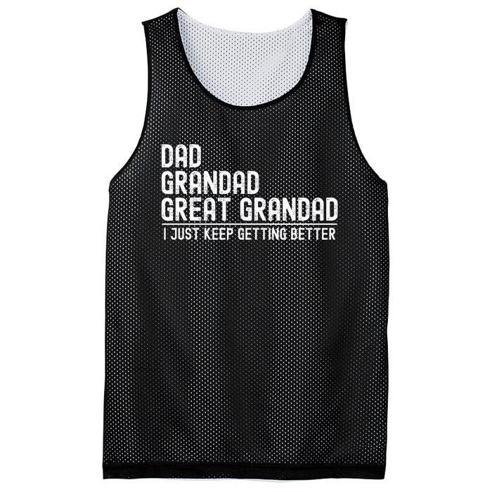 Dad Grandad Great Grandad  I Just Keep Getting Better Mesh Reversible Basketball Jersey Tank