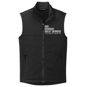 Dad Grandad Great Grandad  I Just Keep Getting Better Collective Smooth Fleece Vest