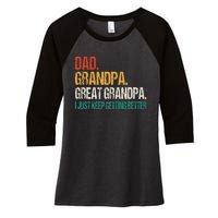 Dad Grandpa Great Grandpa Fathers Day Women's Tri-Blend 3/4-Sleeve Raglan Shirt