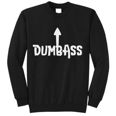Dumbass Gag Gift Self Deprecating Dumb Ass Arrow Up Sweatshirt