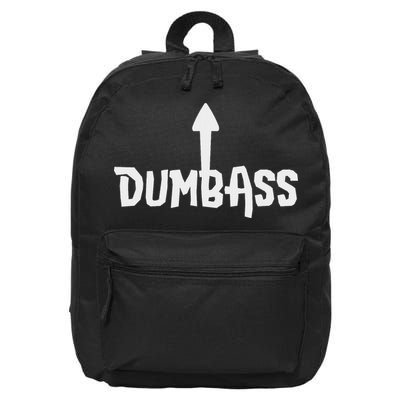 Dumbass Gag Gift Self Deprecating Dumb Ass Arrow Up 16 in Basic Backpack