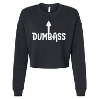 Dumbass Gag Gift Self Deprecating Dumb Ass Arrow Up Cropped Pullover Crew