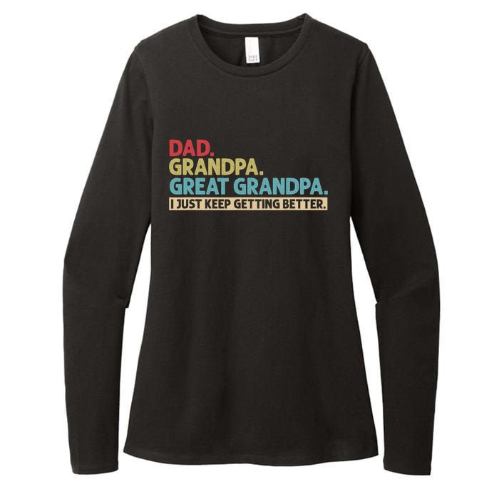 Dad Grandpa Great Grandpa I Just Keep Getting Better Womens CVC Long Sleeve Shirt