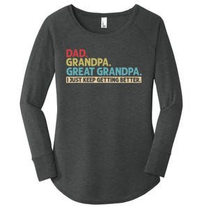 Dad Grandpa Great Grandpa I Just Keep Getting Better Women's Perfect Tri Tunic Long Sleeve Shirt