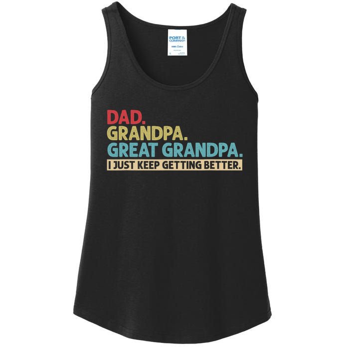 Dad Grandpa Great Grandpa I Just Keep Getting Better Ladies Essential Tank