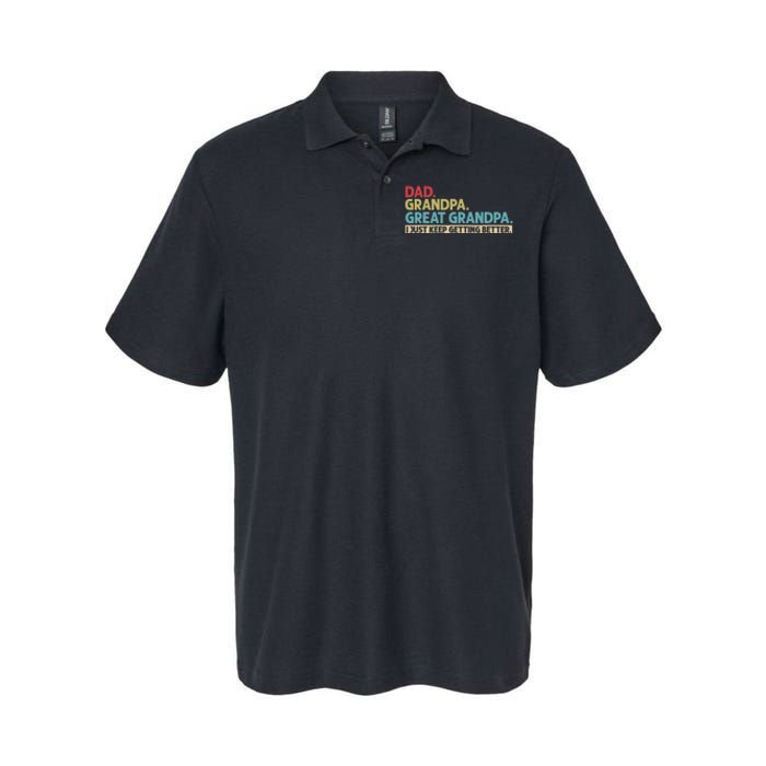 Dad Grandpa Great Grandpa I Just Keep Getting Better Softstyle Adult Sport Polo