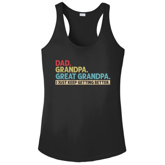 Dad Grandpa Great Grandpa I Just Keep Getting Better Ladies PosiCharge Competitor Racerback Tank