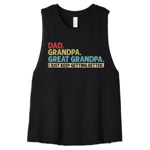 Dad Grandpa Great Grandpa I Just Keep Getting Better Women's Racerback Cropped Tank