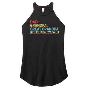 Dad Grandpa Great Grandpa I Just Keep Getting Better Women's Perfect Tri Rocker Tank