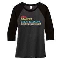 Dad Grandpa Great Grandpa I Just Keep Getting Better Women's Tri-Blend 3/4-Sleeve Raglan Shirt