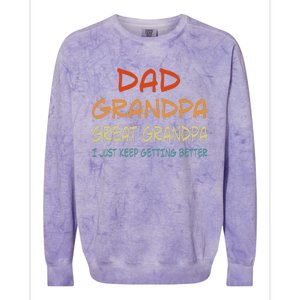 Dad Grandpa Great Grandpa I Just Keep Getting Better Colorblast Crewneck Sweatshirt