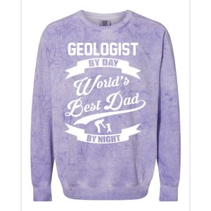 Dad Geologist Gift Geologist By Day Dad At Night Funny Gift Colorblast Crewneck Sweatshirt