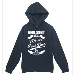 Dad Geologist Gift Geologist By Day Dad At Night Funny Gift Urban Pullover Hoodie