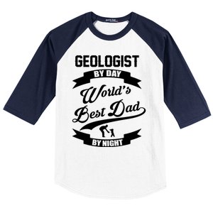 Dad Geologist Gift Geologist By Day Dad At Night Funny Gift Baseball Sleeve Shirt