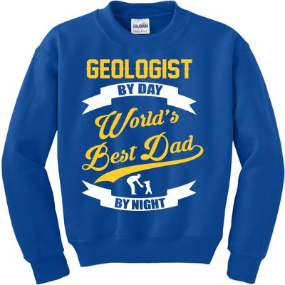 Dad Geologist Gift Geologist By Day Dad At Night Gift Kids Sweatshirt