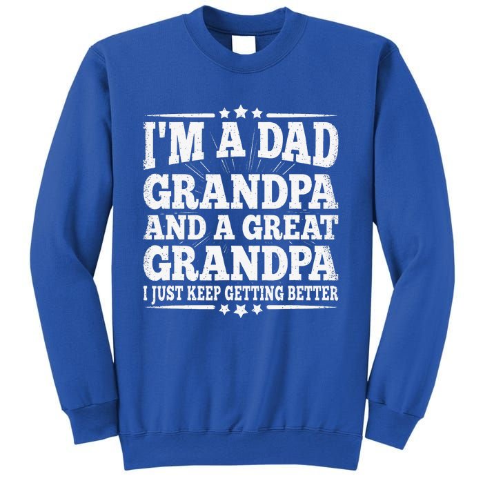 Dad Grandpa Great Grandpa Grandfather Grand Fathers Day Sweatshirt