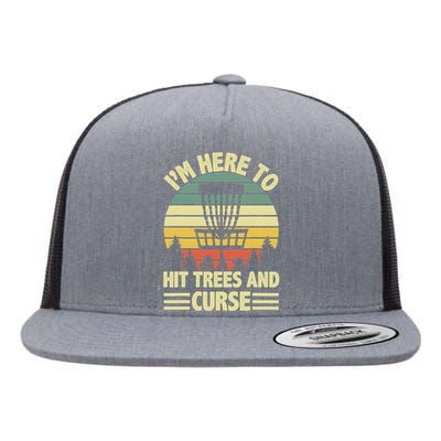 Disc Golf Humor Disc Golfing I'm Here To Hit Trees And Curse Flat Bill Trucker Hat