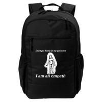 Don’T Get Horny In My Presence I Am An Empath Backpack