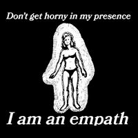Don’T Get Horny In My Presence I Am An Empath 16 in Basic Backpack