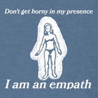 Don’T Get Horny In My Presence I Am An Empath Garment-Dyed Sweatshirt