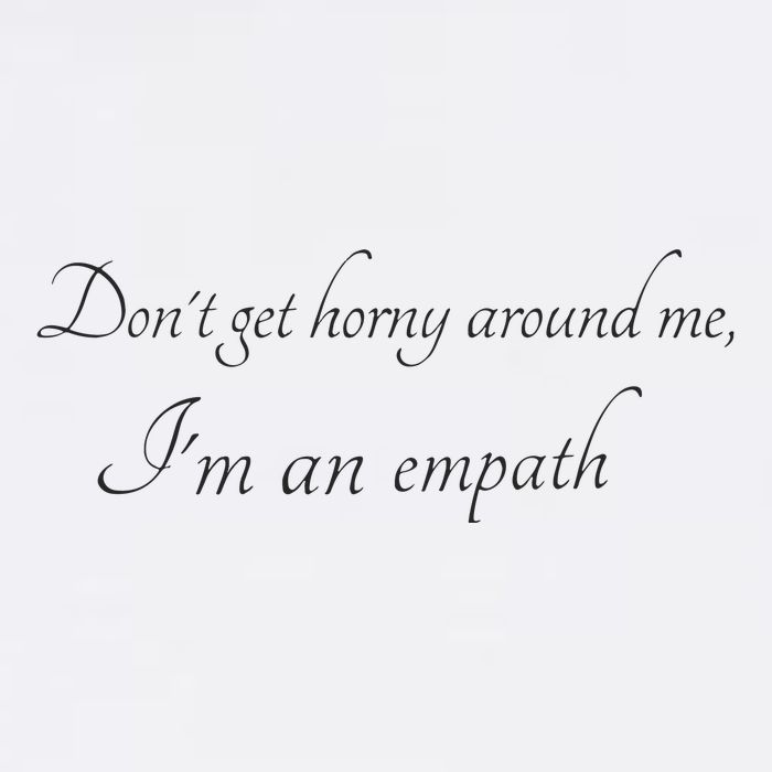 Don’T Get Horny Around Me I’M An Empath Performance Shirt