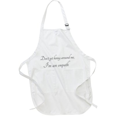 Don’T Get Horny Around Me I’M An Empath Apron