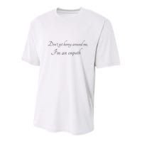Don’T Get Horny Around Me I’M An Empath Youth Performance Sprint T-Shirt