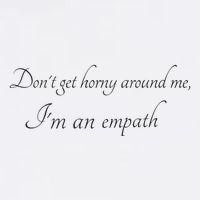 Don’T Get Horny Around Me I’M An Empath Toddler T-Shirt