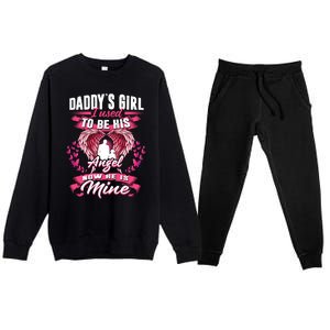 Daddy's Girl I Used To Be His Angel Now He Is Mine Funny Gift Premium Crewneck Sweatsuit Set