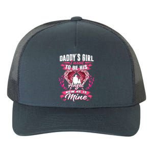 Daddy's Girl I Used To Be His Angel Now He Is Mine Funny Gift Yupoong Adult 5-Panel Trucker Hat