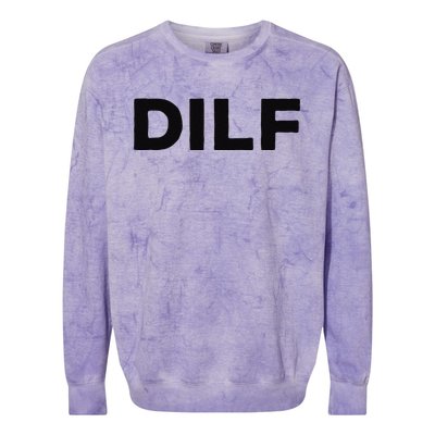 DILF Gift Idea For Dad Fathers Day Funny For Colorblast Crewneck Sweatshirt