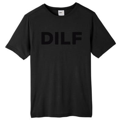 DILF Gift Idea For Dad Fathers Day Funny For Tall Fusion ChromaSoft Performance T-Shirt