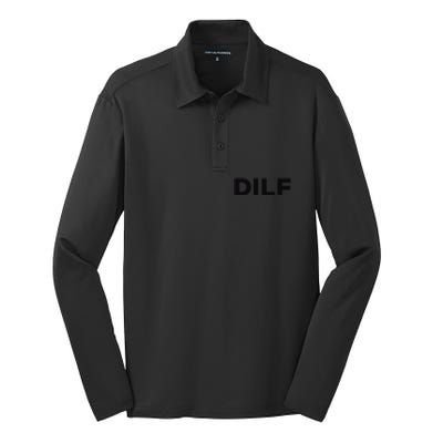 DILF Gift Idea For Dad Fathers Day Funny For Silk Touch Performance Long Sleeve Polo