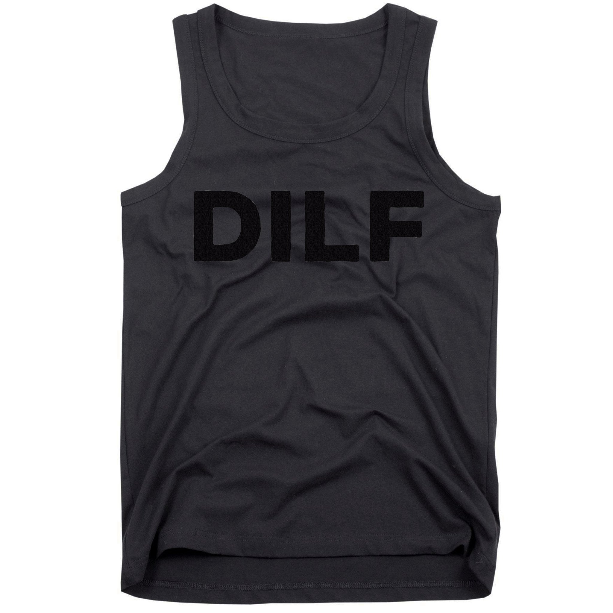 DILF Gift Idea For Dad Fathers Day Funny For Tank Top