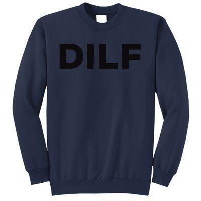 DILF Gift Idea For Dad Fathers Day Funny For Sweatshirt